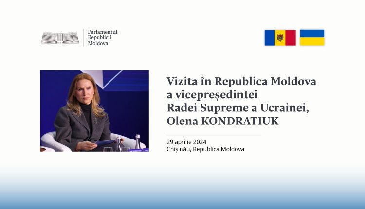 Vicepreședinta Radei Supreme a Ucrainei vine în Moldova